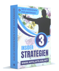 Affiliatejob - drei Insider Strategien zum Geld verdienen